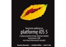 Tworzenie aplikacji na platform iOS 5 z wykorzystaniem Xcode, Interface Builder, Instrume